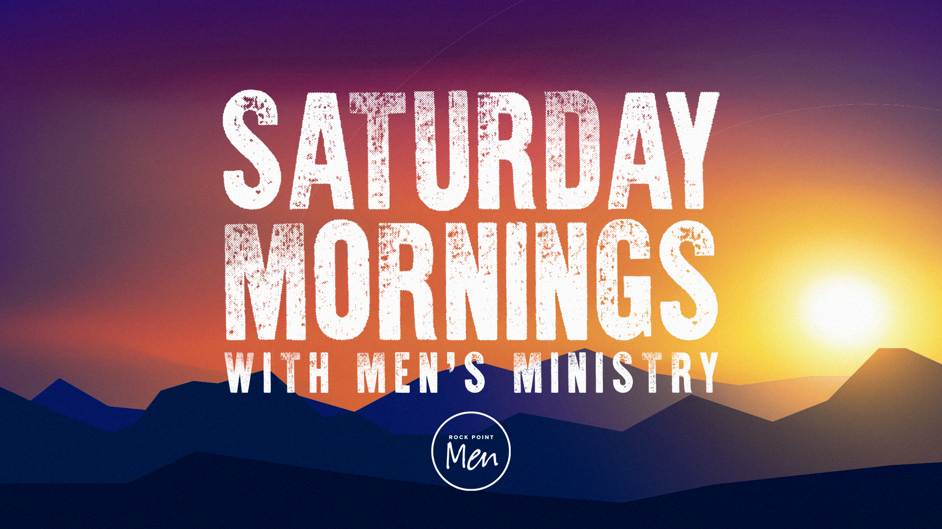 SATURDAY MORNINGS WITH MEN'S MINISTRY